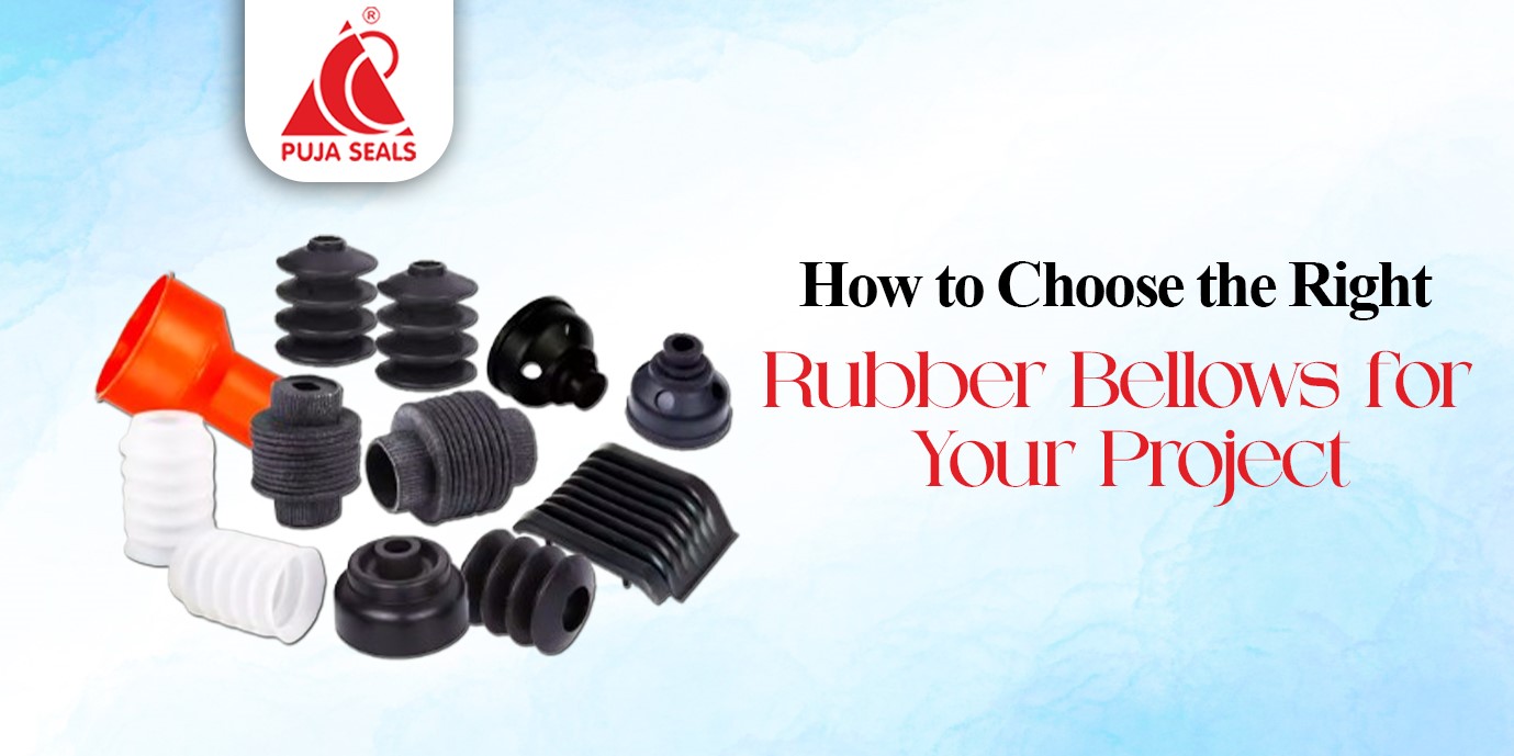 the Right Rubber Bellows